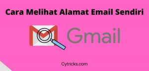 Cara Melihat Alamat Email Sendiri Dengan Mudah 100% BERHASIL