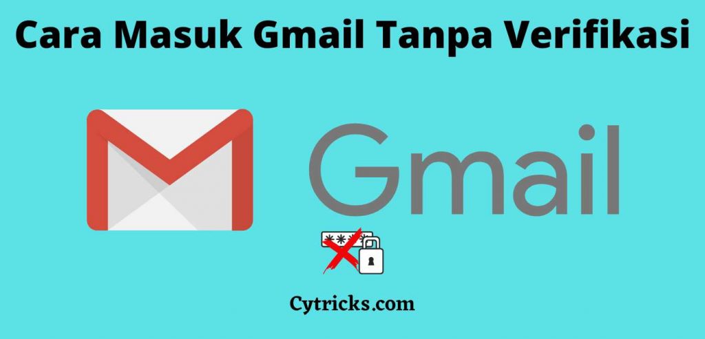 Cara masuk gmail tanpa kode verifikasi